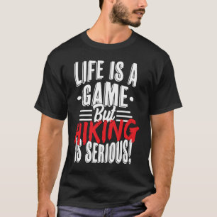 Camiseta A vida é um jogo, mas caminhar é sério