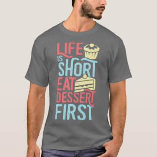 Camiseta A Vida É Um Presente De Sobremesa De Comida Curta