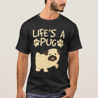 Camiseta A Vida é um Pug Gráfico de Cachorro Engraçado para