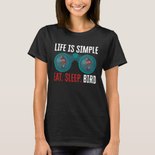 Camiseta A Vida É Um Simples Comedor De Pássaros No Sono