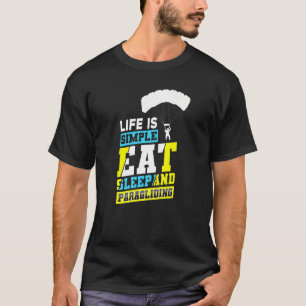 Camiseta A Vida É Um Simples Sono E Paraquedas Parapente