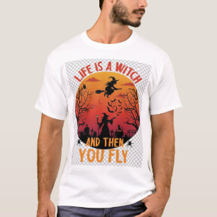 Camiseta A Vida é uma Bruxa e Então Você Voa no Cemitério d