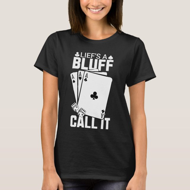 Camiseta A vida é uma chamada de pôquer (Frente)