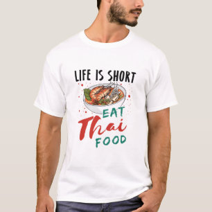 Camiseta A vida é uma Comida tailandesa de baixo consumo