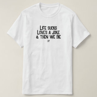 Camiseta A Vida é uma Droga, o Amor é uma Piada Humor Negro