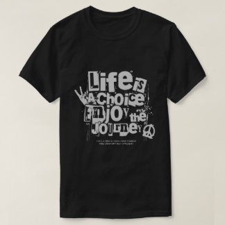Camiseta a vida é uma escolha desfrutar da viagem T shirts