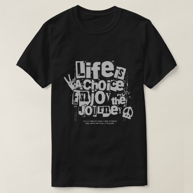 Camiseta a vida é uma escolha desfrutar da viagem T shirts (Frente do Design)