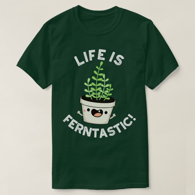 Camiseta A Vida É Uma Fábrica De Fern Engraçado Ferntasia (Frente do Design)