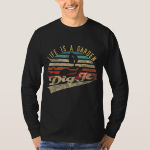 Camiseta A vida é uma jardinagem de jardinagem para jardine