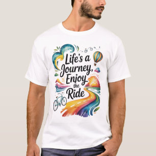 Camiseta A vida é uma jornada desfrute do estilo inspiracio