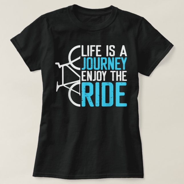 Camiseta A vida é uma jornada que desfruta da bicicleta de  (Frente do Design)