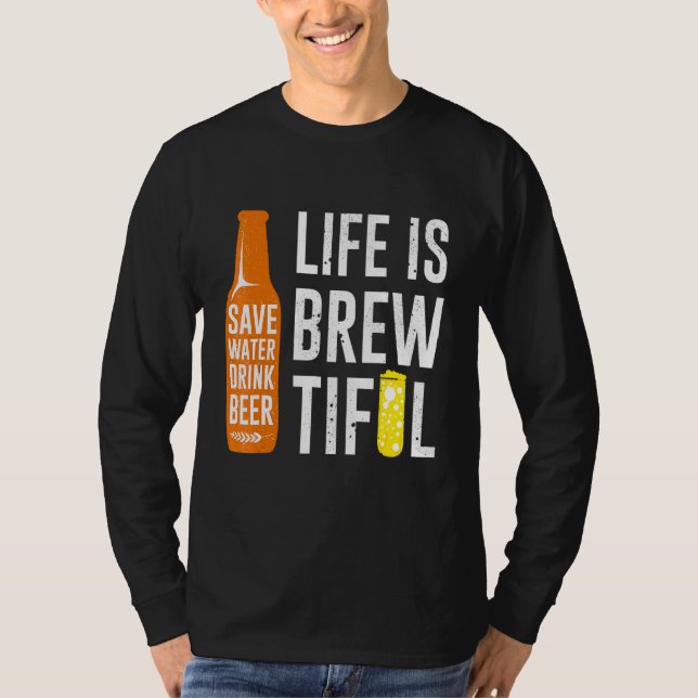 Camiseta A Vida É Uma Linda Quitação De Beer Beer Beer Pun (Frente)