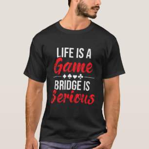 Camiseta A Vida É Uma Ponte De Jogo É Um Carro De Jogador D