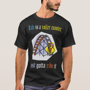 Camiseta A vida é uma porta copos de rolo.