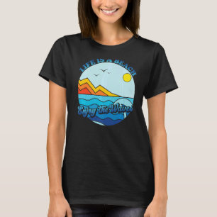 Camiseta A Vida É Uma Praia Aproveita As Férias De Verão De