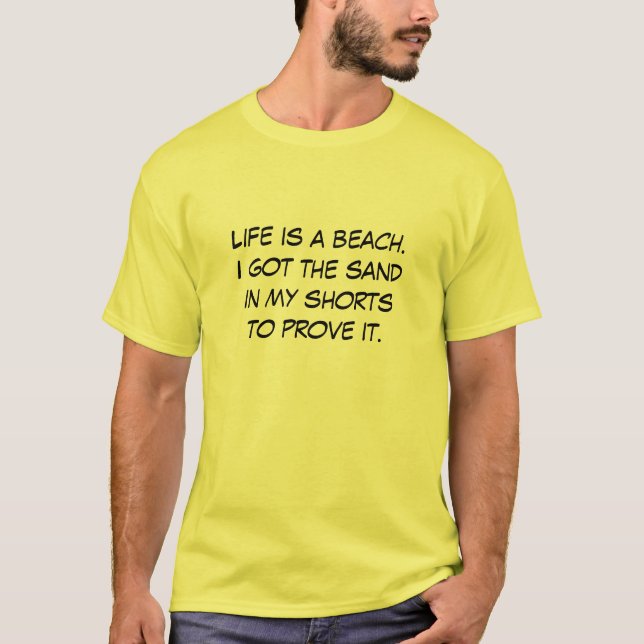 Camiseta A vida é uma praia. Eu obtive ao sandin meu (Frente)