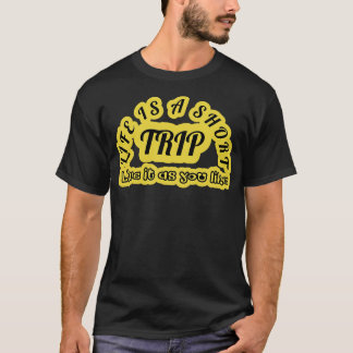 Camiseta A vida é uma viagem curta Viva-a como quiser 1