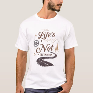 Camiseta A vida é uma viagem, não um destino