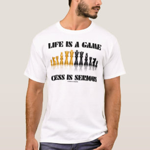 Camiseta A vida é uma xadrez do jogo é séria (o humor da