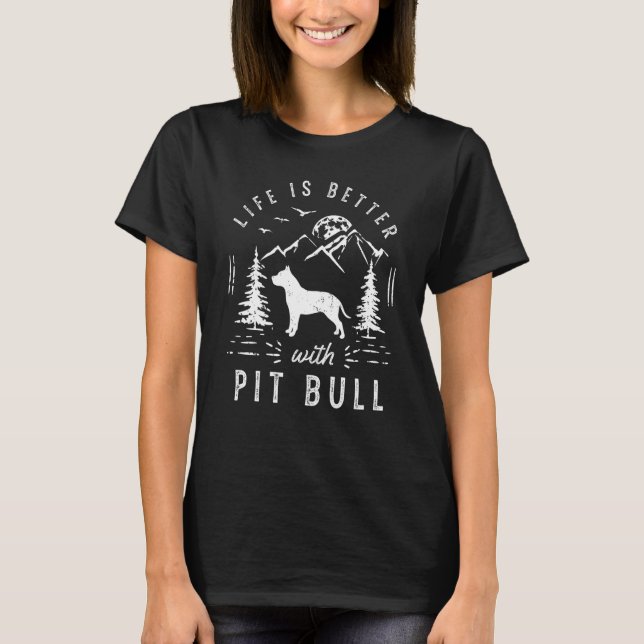Camiseta A vida em Pitbull é melhor, mãe, Pai cão (Frente)