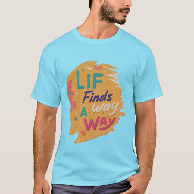 Camiseta A vida encontra um caminho (Frente)