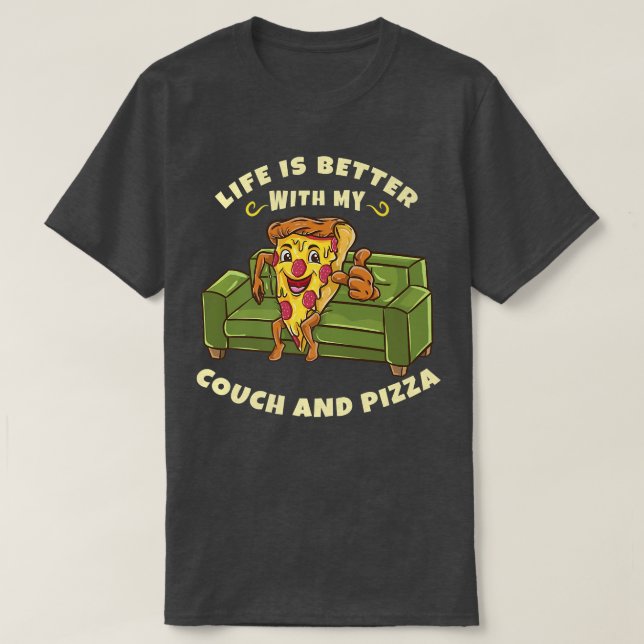 Camiseta A Vida Engraçada É Melhor Com Meu Sofá E Pizza (Frente do Design)
