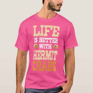 Camiseta A Vida Engraçada É Melhor Com Os Caranguejos Hermi