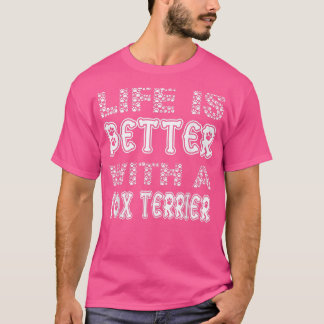 Camiseta A Vida Engraçada É Melhor Com Um Fo Terrier 2023