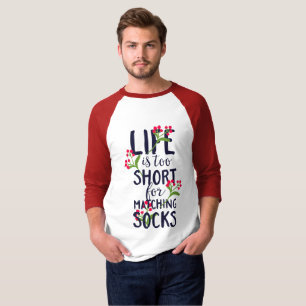 Camiseta A vida engraçada é muito curta para Meias iguais