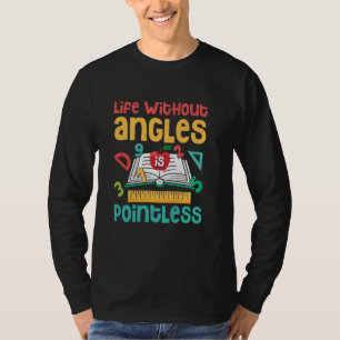 Camiseta A Vida Engraçada Sem Ângulos É Uma Matemática Test