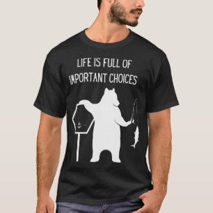 Camiseta A vida está cheia de decisões importantes sobre pe