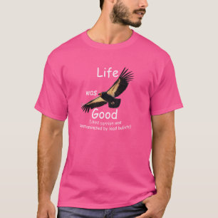 Camiseta A Vida Foi Boa (LWG) Condor Da Califórnia.