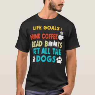 Camiseta A Vida Gosta De Café Ler Livros Pet Todos Os Cães