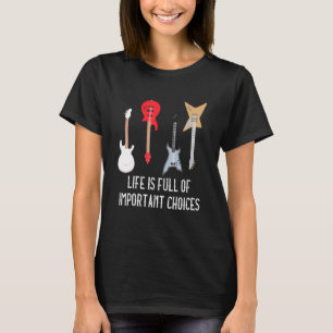 Camiseta A Vida Guitarrista É Cheio De Importantes Escolhas