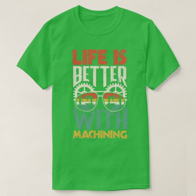 Camiseta A Vida Machinista Cnc É Melhor Na Máquina (Frente do Design)