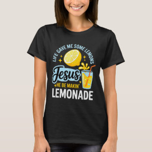 Camiseta A Vida Me Deu Alguns Limões Jesus Ele Está Fazendo