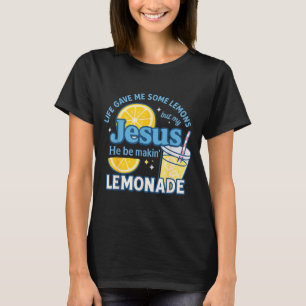 Camiseta A Vida Me Deu Alguns Limões Mas Jesus Ele Está Faz