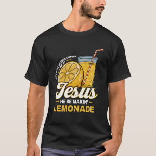 Camiseta A Vida Me Deu Alguns Limões Mas Meu Jesus Ele Está