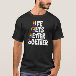 Camiseta A vida melhora junto com Lgbt Pride Gay Lésbica R