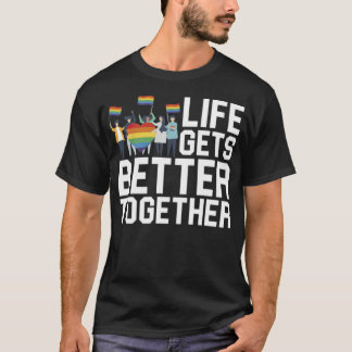 Camiseta A vida melhora junto com o amor pela igualdade LGB