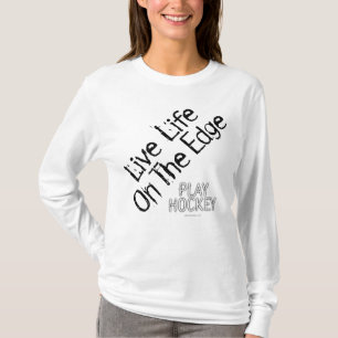 Camiseta A vida na borda (jogar hóquei)