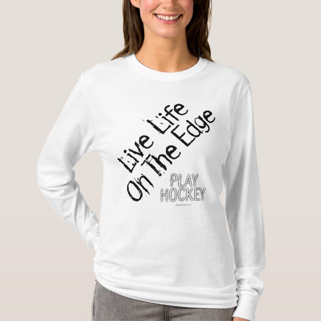Camiseta A vida na borda (jogar hóquei) (Frente)