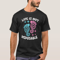 A vida não é descartável Pro Life Pro Choice Anti