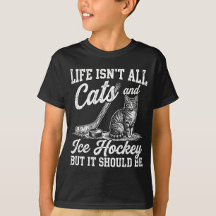 Camiseta A vida não é gatos e hóquei no gelo amante de gato