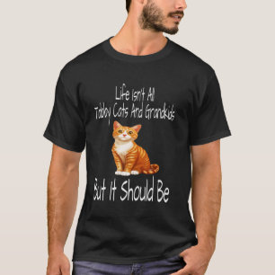 Camiseta A vida não é só gatos malhados e netos, mas é assi
