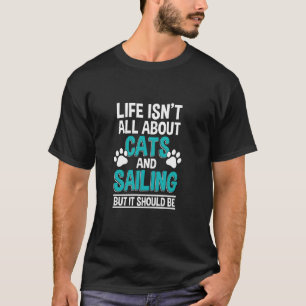 Camiseta A Vida Não É Só Sobre Gatos E Velas, Marinheiro