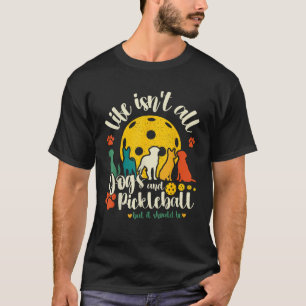 Camiseta A Vida Não É Tudo Cachorros e Pickleball Retro Pic