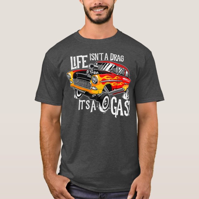 Camiseta A Vida Não É Um Arrasto É Um Gasser Engraçado A Gá (Frente)