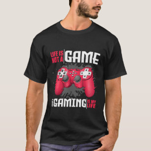 Camiseta A Vida Não É Um Jogo, Mas Jogar É Meu Jogador De V