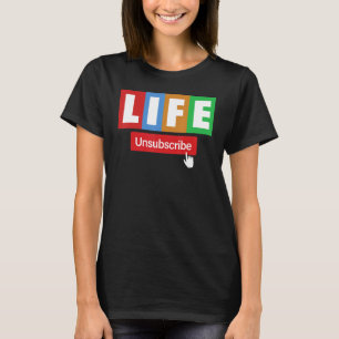 Camiseta A Vida Não Inscreve-Se Engraçado Para A Mulher Hom